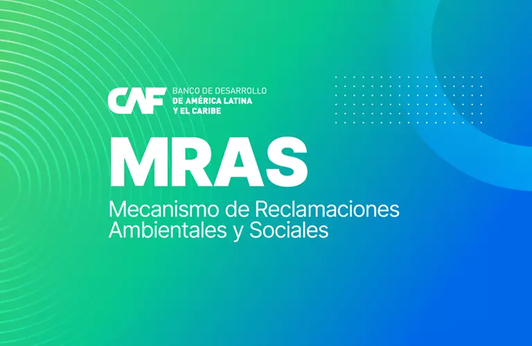 MRAS, Mecanismo de Reclamaciones Ambientales y Sociales de CAF
