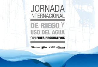 Jornada Internacional de Riego y Uso del Agua con Fines Productivos 