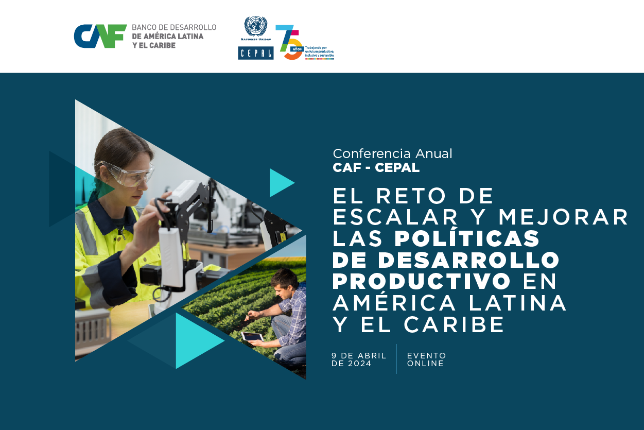 Conferencia CAF-CEPAL: ¡Hablemos de desarrollo productivo en LAC!