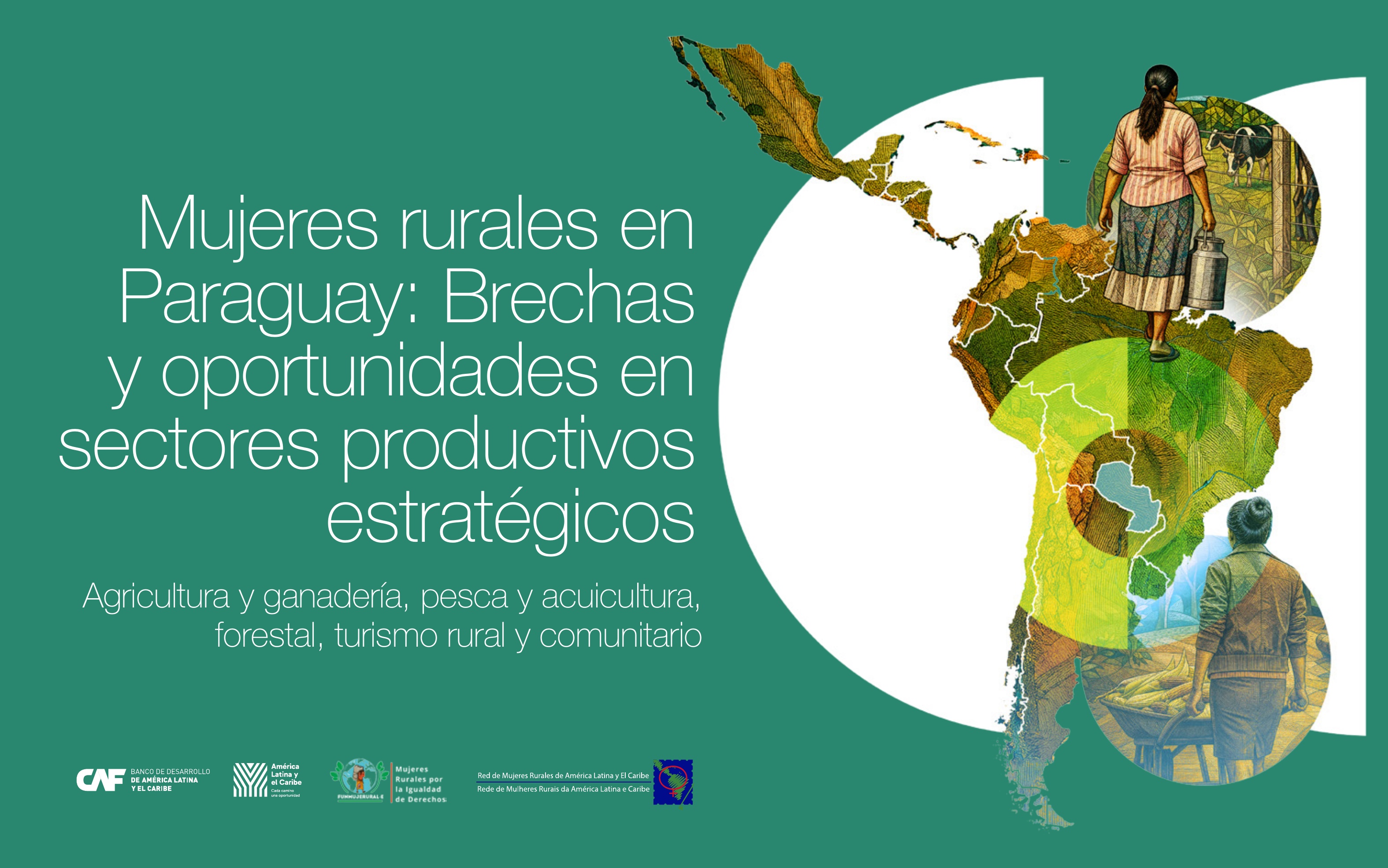 CAF y RedLAC presentan en Paraguay un estudio sobre mujeres rurales, brechas y oportunidades en sectores productivos estratégicos
